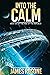 Into the Calm (Rise of the Republic, #6)