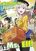 Welcome to Japan, Ms. Elf! (Manga) Vol 6