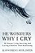He Wonders Why I Cry by Katherine Fieldman