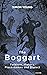 The Boggart: Folklore, Hist...