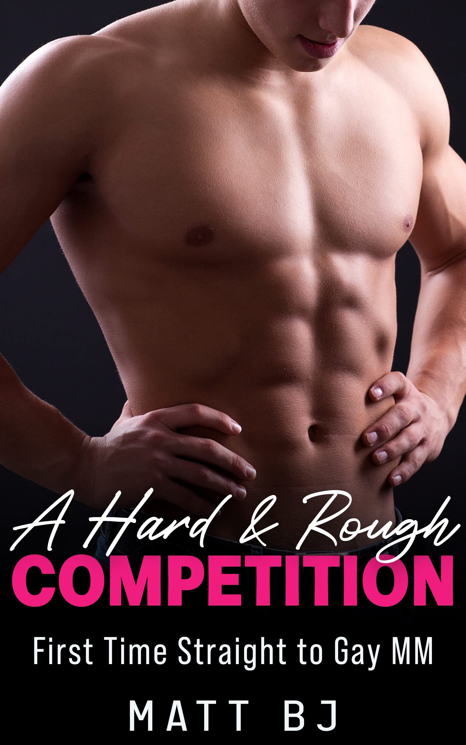 A Hard & Rough Competition: First Time Straight to Gay MM (MM Straight to Gay First Time Book 17)