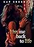 Kiss me back to life