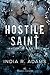 Hostile Saint. la vendetta di un Santo (Steel Stallions MC, #1) by India R. Adams