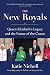 The New Royals: Queen Elizabeth's Legacy and the Future of the Crown