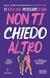 Non ti chiedo altro by Penelope Ward