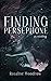 Finding Persephone by Rosaline Woodrow