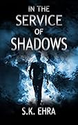 In the Service of Shadows
