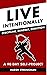 Live Intentionally  by Harsh Strongman