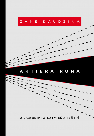 Aktiera runa 21. gadsimta latviešu teātrī
