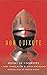 Don Quixote by Miguel de Cervantes Saavedra