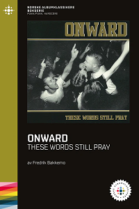 Onward - These Words Still Pray
