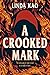 A Crooked Mark