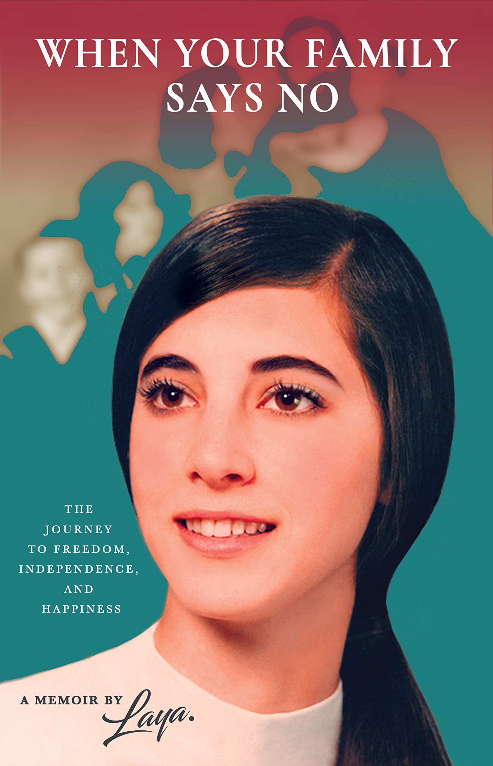 When Your Family Says No (Kindle Edition)