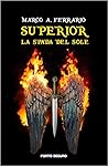 Superior by Marco A. Ferrario