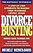 Divorce Busting: A Step-by-Step Approach to Making Your Marriage Loving Again