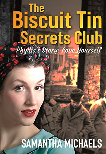 Phyllis's Story: The Strength of Love (The Biscuit Tin Secrets Club #6)