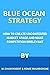 BLUE OCEAN STRATEGY: HOW TO...