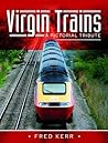 Virgin Trains: A Pictorial Tribute