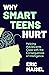 Why Smart Teens Hurt: Helping Adolescents Cope with the Consequences of Intelligence
