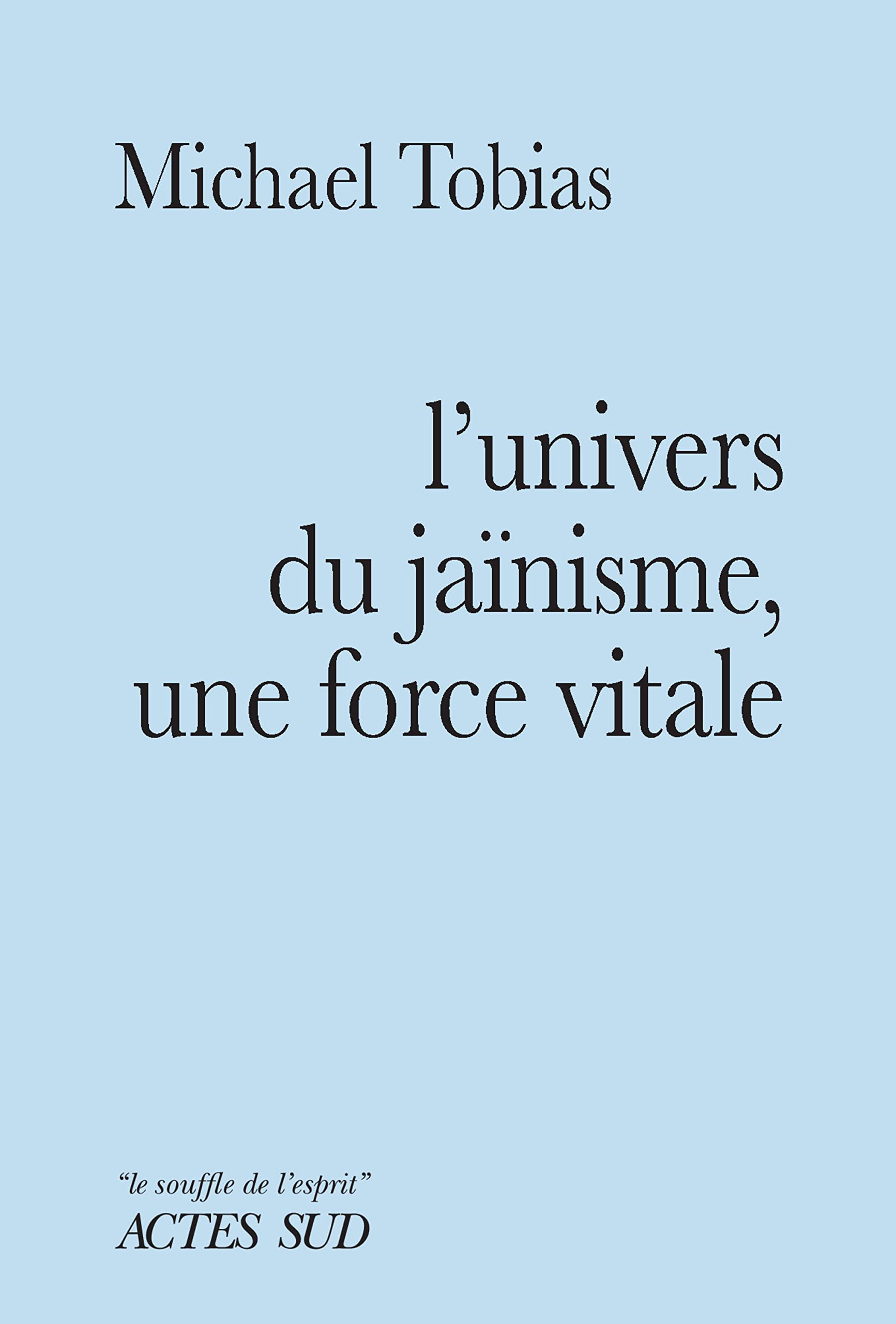 L'univers du jaïnisme, une force vitale (French Edition)