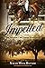 Impelled: An Equestrian Romantic Suspense Series (The Impelled Series)