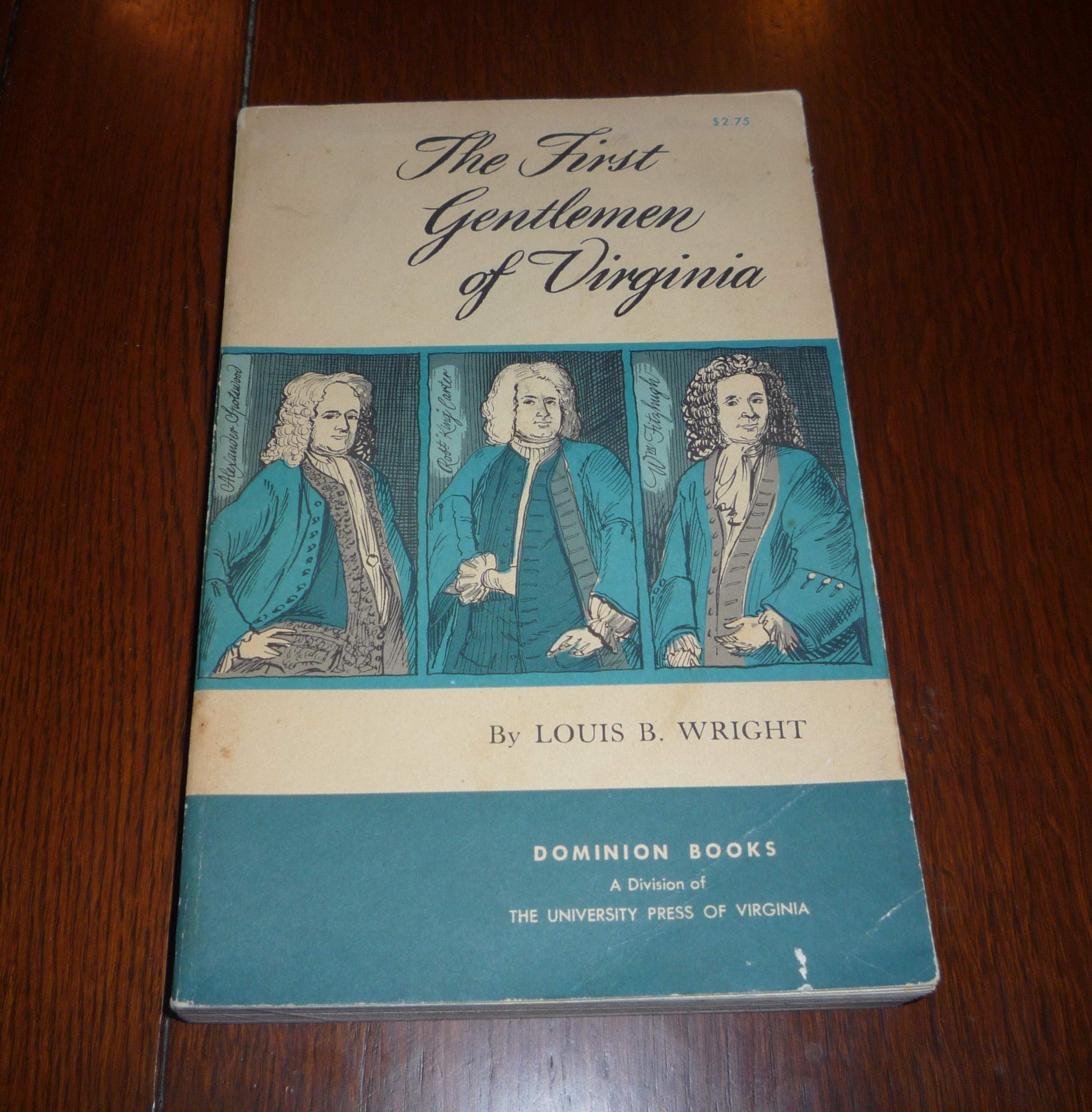 The First Gentlemen of Virginia: Intellectual Qualities of the Early Colonial Ruling Class (Hardcover)