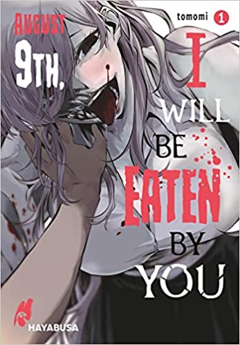 August 9th, I will be eaten by you 01 (Paperback)