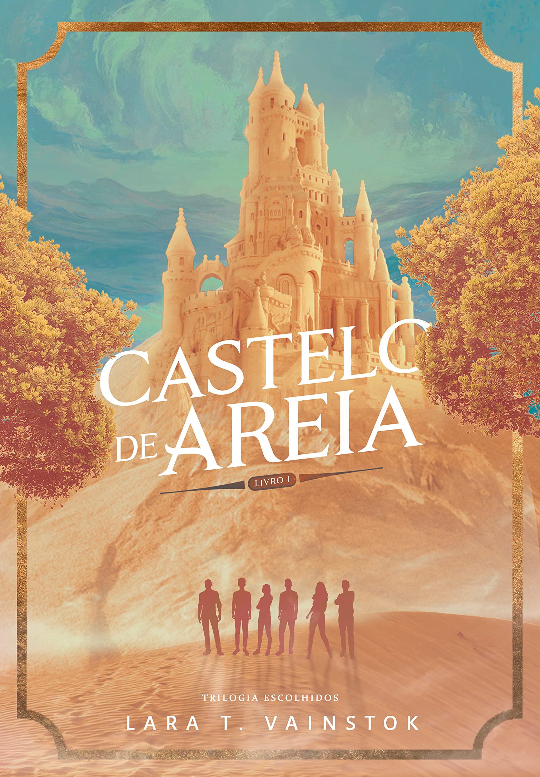 Castelo de Areia: Trilogia Escolhidos (Portuguese Edition)