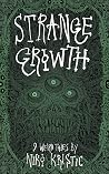 Strange Growth: 9...