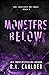 Monsters Below (The Creatures We Crave)