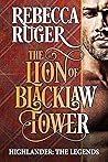 The Lion of Blacklaw Tower by Rebecca Ruger