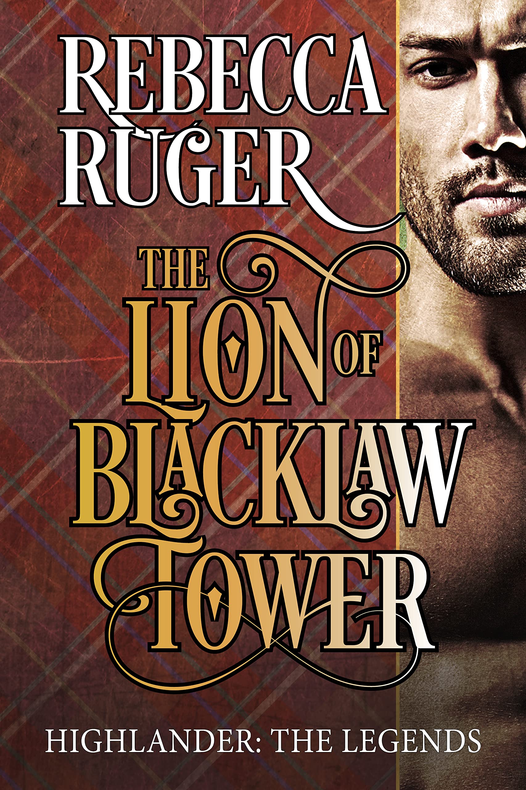 The Lion of Blacklaw Tower (Highlander: The Legends #2)