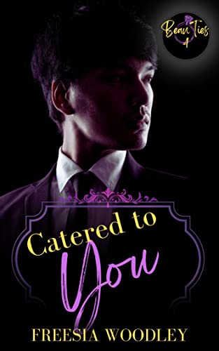Catered to You (Beau Ties, #4)