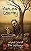 Autumn Country: Selected Fi...
