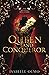 Queen and Conqueror (The Queen's Red Guard, #1)