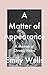 A Matter of Appearance: A M...