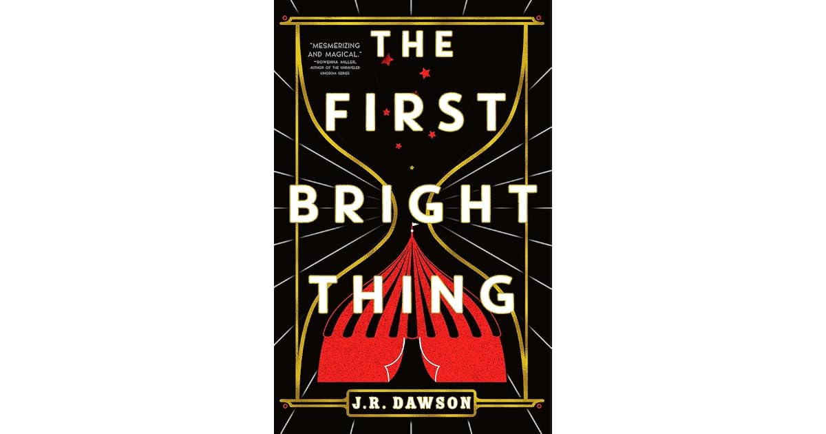 The First Bright Thing by J.R. Dawson