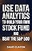 Use Data Analytics to Build Your Own Stock Fund and Beat the S&P 500