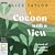 A Cocoon With A View
