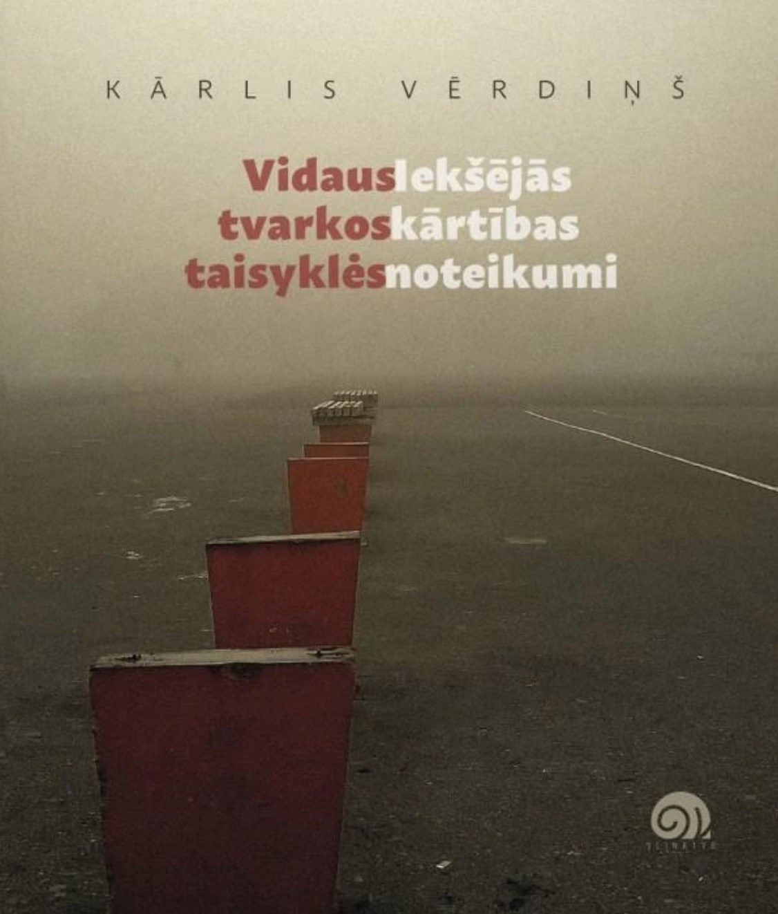 Vidaus tvarkos taisyklės - Siekšējās kārtības noteikumi