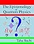 The Epistemology of Quantum...