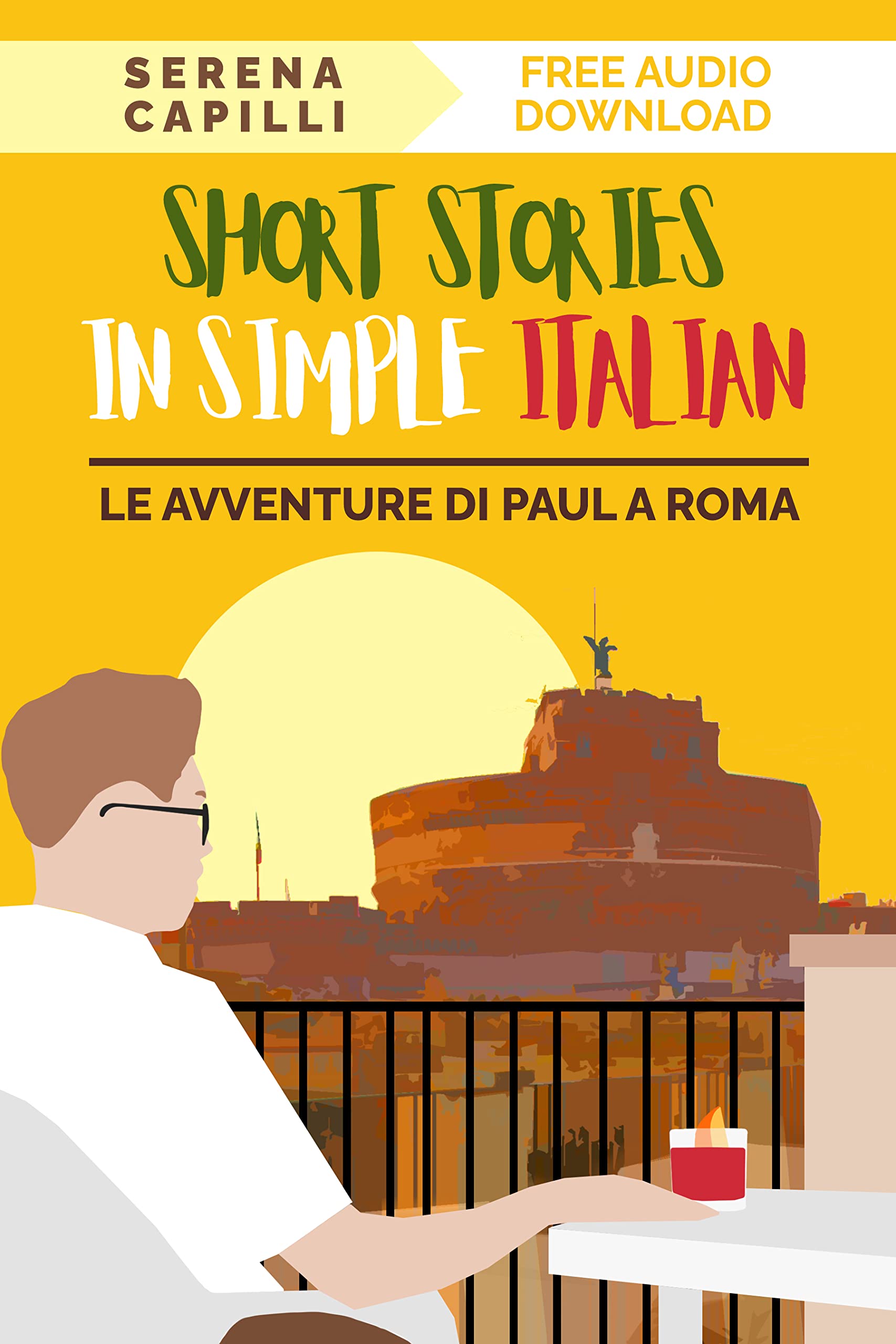 Le Avventure di Paul a Roma - Short Stories in Simple Italian : Graded Italian Reader (for Beginners A1, A2 CEFR Levels) (Italian Edition)