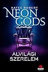 Neon Gods - Alvil...