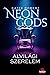Neon Gods - Alvilági szerelem