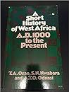 A short history of West Africa by T.A. Osae