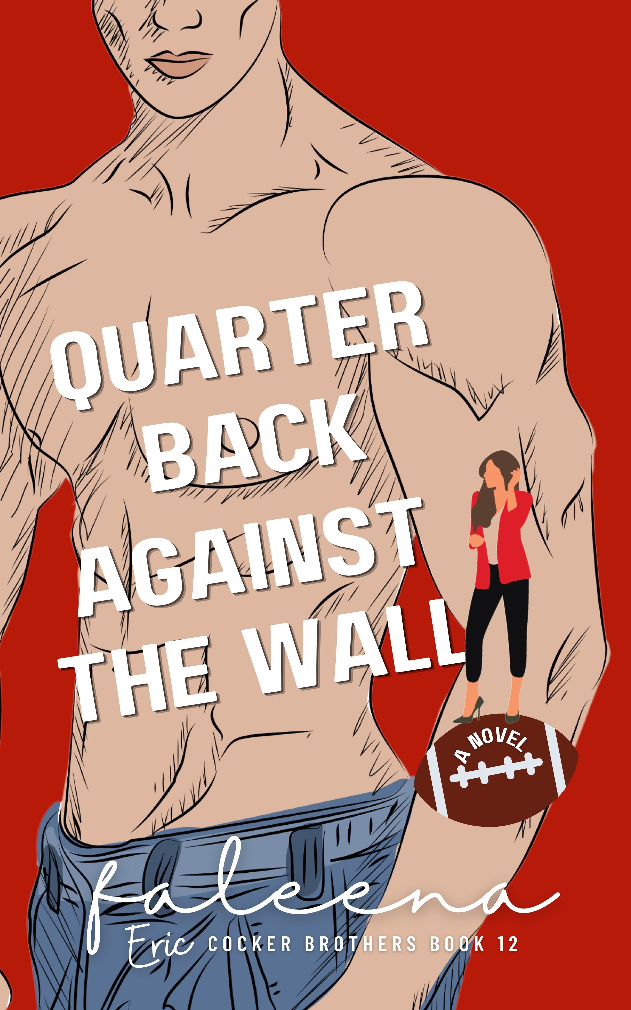 Quarter Back Against The Wall: ERIC COCKER (Unknown Binding)