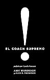 El Coach Supremo (Spanish Edition) El Coach Supremo (Spanish Edition)