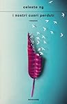 I nostri cuori perduti by Celeste Ng