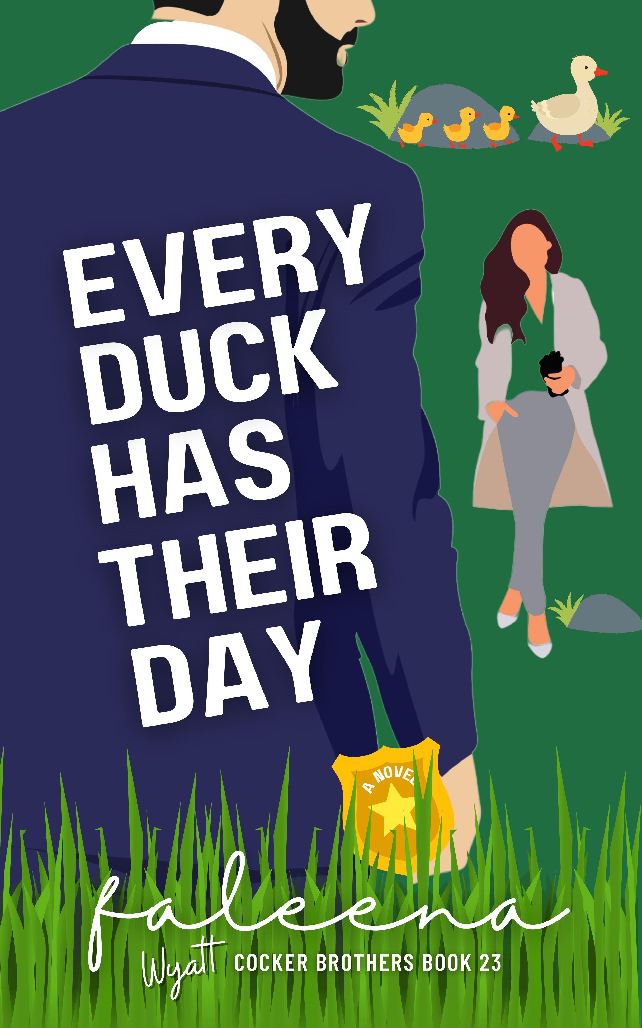 Every Duck Has Their Day: WYATT COCKER (Kindle Edition)