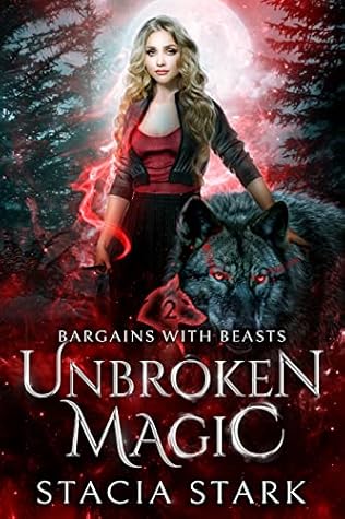 Unbroken Magic (Bargains with Beasts, #2)